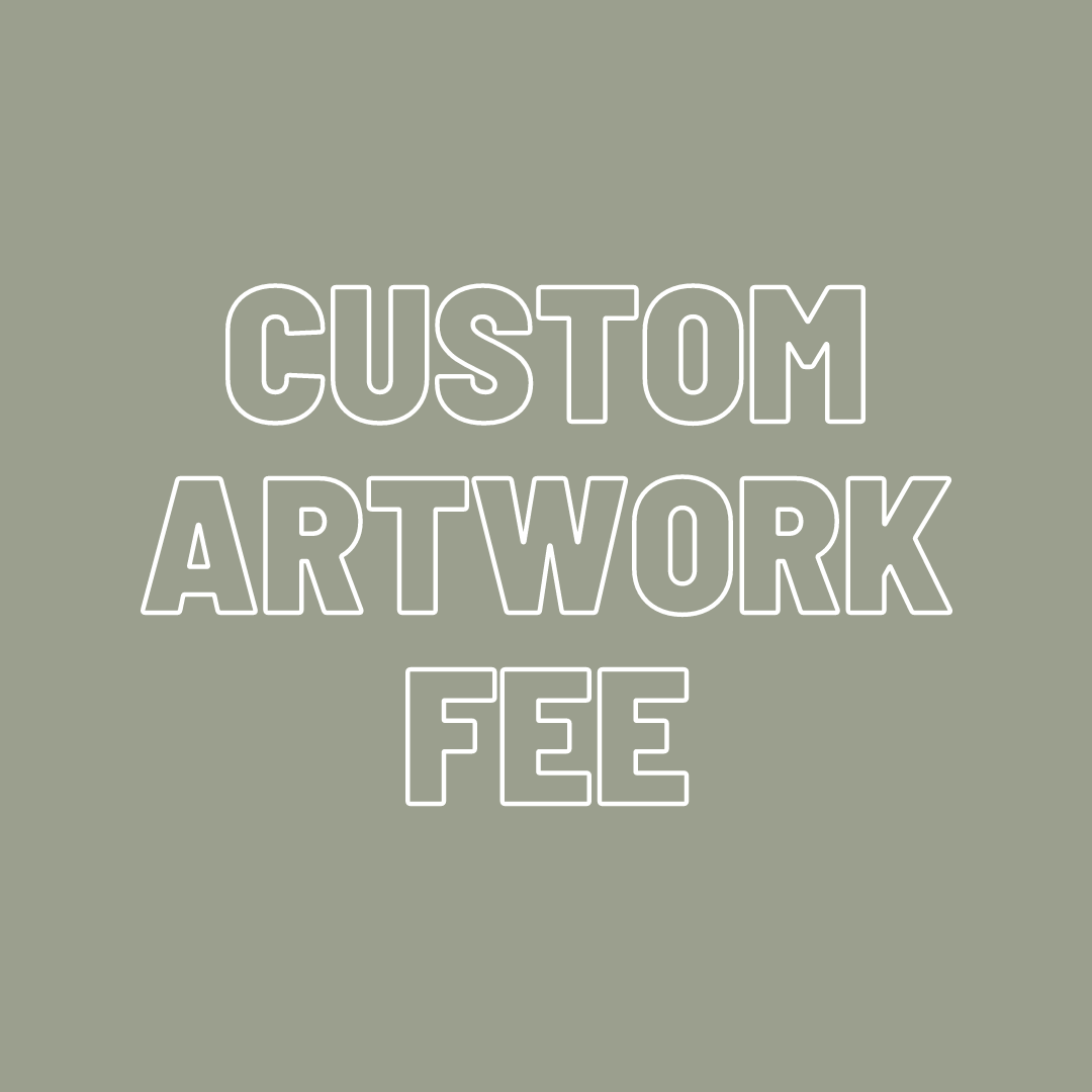 Custom Artwork Fee